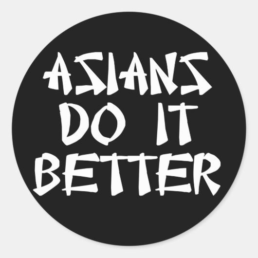 Aziaten doen het beter ronde sticker (Voorkant)