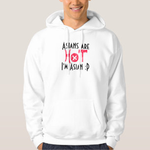 Aziaten zijn, HOT, ik ben Aziatisch :P Hoodie