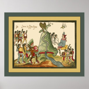 Aztec ~ Chapultepec Hill ~Archeology ~Tovar Codex~ Poster