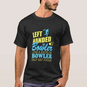B0wling links Behandelde B0wler koeler dan regelma T-shirt