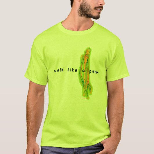 B Afbeeldingen "Walk like a Poem" T-shirt (Voorkant)