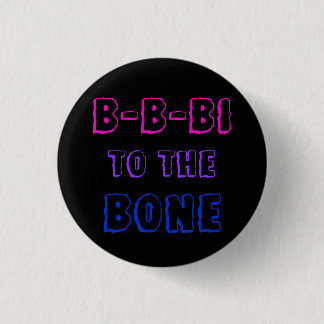 B-B-Bi naar de Bone badge Ronde Button 3,2 Cm