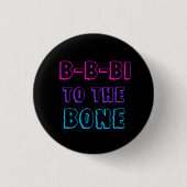 B-B-Bi naar de Bone badge Ronde Button 3,2 Cm (Voorkant)