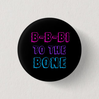 B-B-Bi naar de Bone badge Ronde Button 3,2 Cm