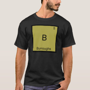 B - Burroughs Grappig Chemie Elementsymbool T-shir T-shirt