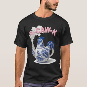 B-caw-k Grappige Porseleinen Kip Theepot B-caw-k M T-shirt