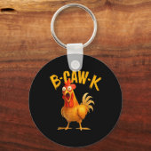 B-caw-k Grappige Quote Grote Haan Kip Meme Sleutelhanger (Voorkant)