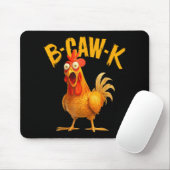 B-caw-k Grappige Quote Grote Haankip Meme Muismat (Met muis)