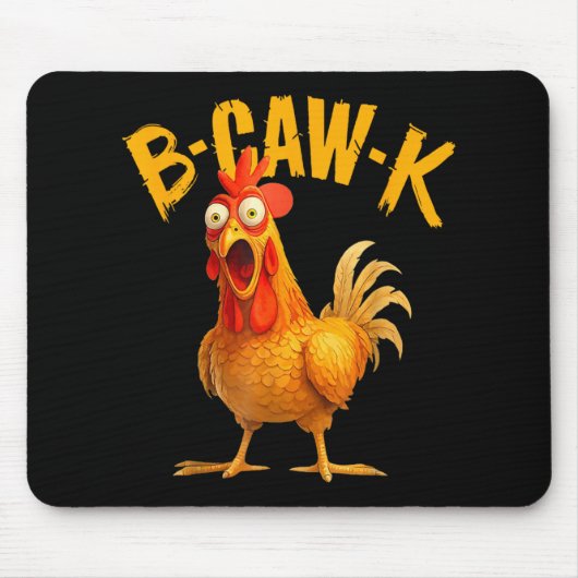 B-caw-k Grappige Quote Grote Haankip Meme Muismat (Voorkant)