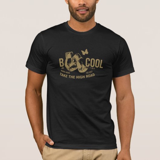 B COOL "Neem de hoge weg" Werk hard / ga eenvoudig T-shirt (Voorkant)