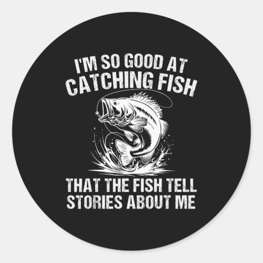 B Fishing Angler Funny Fisherman Catching Fi-shirt Ronde Sticker (Voorkant)