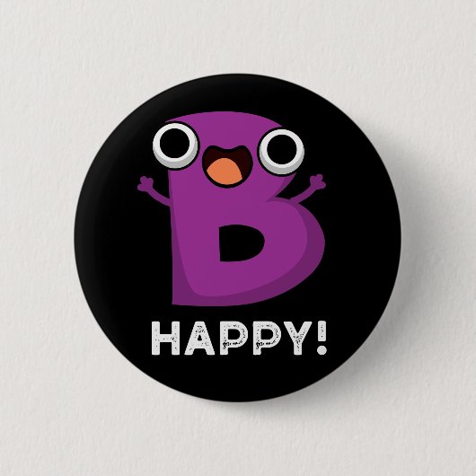 B Happy Funny Alphabet Pun Dark BG Ronde Button 5,7 Cm (Voorkant)