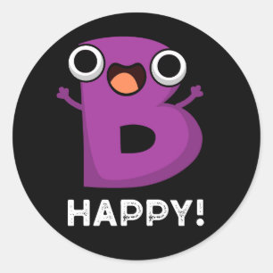 B Happy Funny Alphabet Pun Dark BG Ronde Sticker