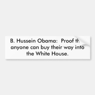 B. Hussein Obama:  Bewijs dat iedereen het kan kop Bumpersticker