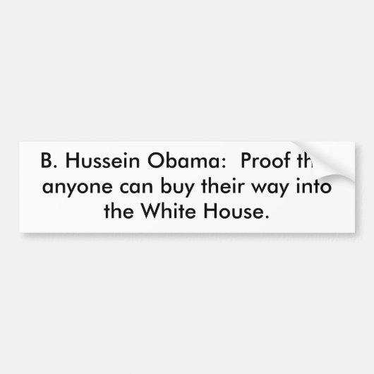 B. Hussein Obama:  Bewijs dat iedereen het kan kop Bumpersticker (Voorkant)