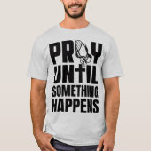 B.I.D. Totdat er iets gebeurt Inspirerend T-shirt (Voorkant)