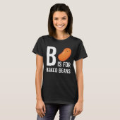 B Is For Baked Beans T-shirt (Voorkant volledig)