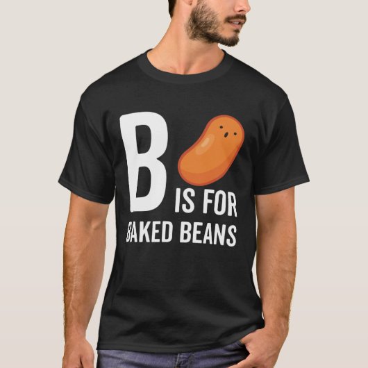 B Is For Baked Beans T-shirt (Voorkant)