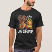B Is For Bus Driver Leopard Pumpkin Fall Thanksgiv T-shirt (Voorkant)