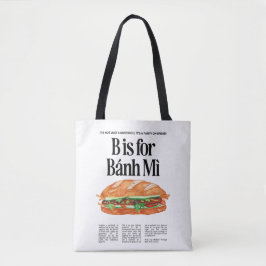 B is voor Banh Mi Vietnamese sandwich Tote Bag
