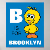 B is voor Big Bird | Jouw namen toevoegen Poster (Voorkant)