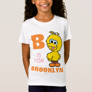 B is voor Big Bird Jouw namen toevoegen T-shirt