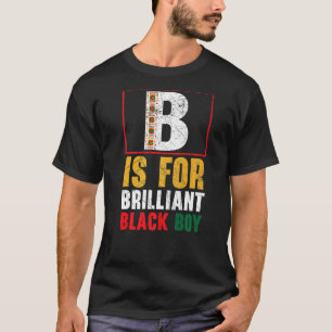 B is voor briljante zwarte jongen geschiedenis maa t-shirt
