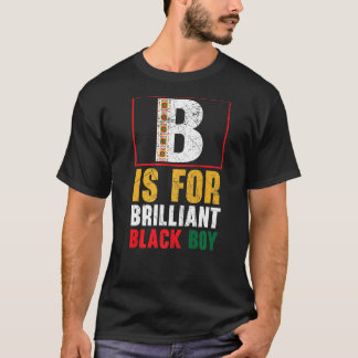 B is voor briljante zwarte jongen geschiedenis maa t-shirt