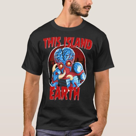 B-Movie Monsters This Island Earth Classic T-Shir T-shirt (Voorkant)