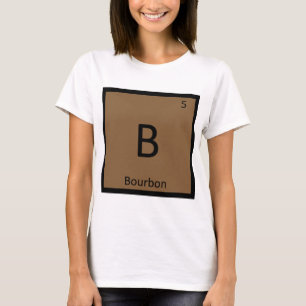 B - Periodieke tabel voor de chemie van Bourbon-al T-shirt