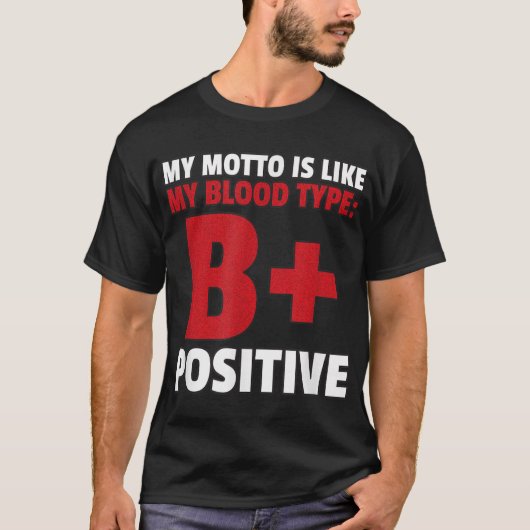 B+ positief bloedtype grappig t-shirt (Voorkant)