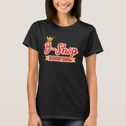B Shop Harmony Singer Barbershop Quartet Singer T-shirt (Voorkant)
