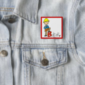 B staat voor Bouwer Vierkante Button 5,1 Cm (In situ)