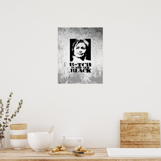 B-tch is de nieuwe zwarte poster (Keuken)