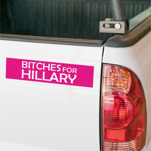 B*tches voor hillary bumpersticker (Op Truck)