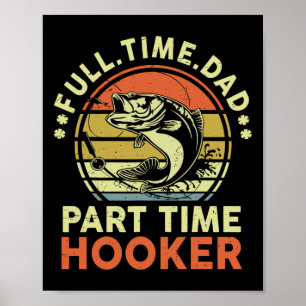 B Vist Vaderdag Grappig Voltijds Papa Deeltijd Poster