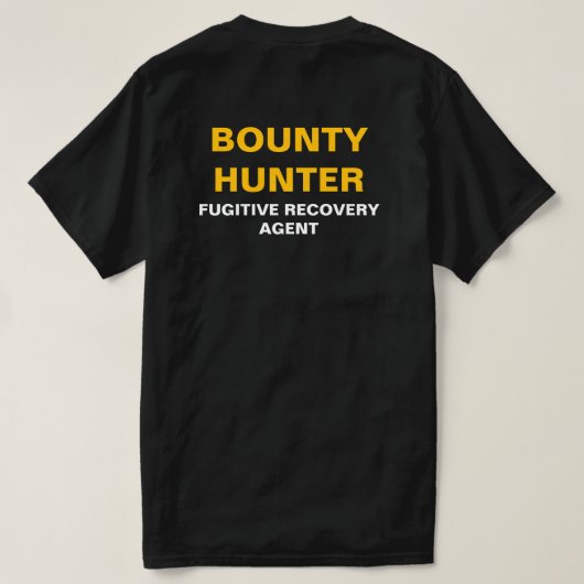 B&W&G Bounty Hunter Fugitive recovery agent T-shirt (Design achterkant)