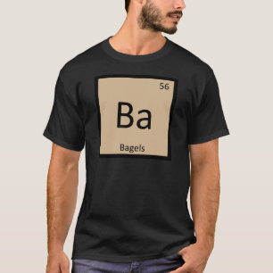 Ba - Bagels Ontbijt Chemie Periodiek Systeem T-shirt