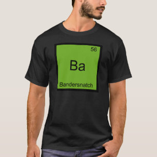 Ba - Bandersnatch Grappige Chemie Elementsymbool T-shirt