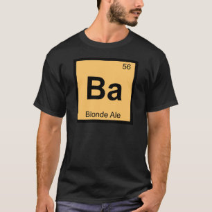 Ba - Blonde Ale Bier Chemie Periodiek Systeem T-shirt
