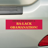 BA-LACK OBAMANTIE! BUMPERSTICKER (Op auto)