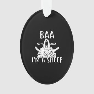 Baa I'm a Sheep   Cadeau van schapenhouders Ornament