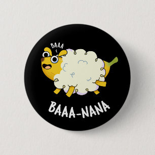 Baa-nana Funny Banana Pun Dark BG Ronde Button 5,7 Cm