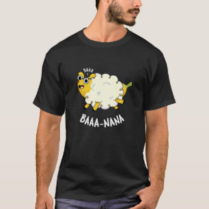 Baa-nana Funny Banana Pun Dark BG T-shirt