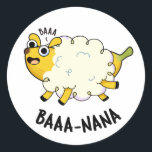 Baa-nana Funny Banana Pun Ronde Sticker<br><div class="desc">Baa-nana Funny Banana Pun heeft een schattige banaan en schapenmashup. Perfect Puns cadeau voor familie en vrienden die houden van schattige bananenbroodjes.</div>