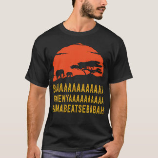 Baaaaaaaaaaaaaaaaa Sowenyaaaaaaaaaa Mamabeatsebaba T-shirt