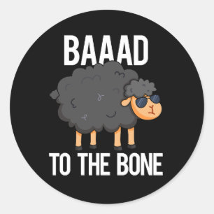 Baaad naar de zwarte schaap van de botte schaap pu ronde sticker