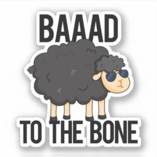 Baaad naar de zwarte schaap van het bot sticker