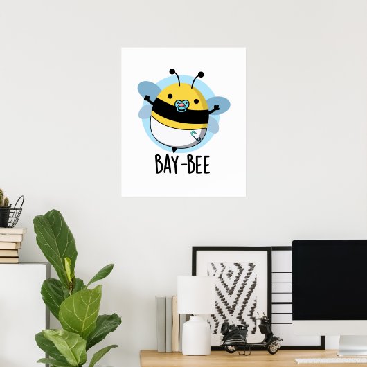 Baai-bijen Funny Baby Bee Pun Poster (Thuiskantoor)