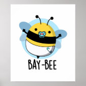 Baai-bijen Funny Baby Bee Pun Poster (Voorkant)